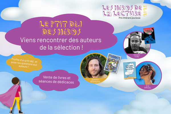 Les Héros de la lecture, prix littéraire jeunesse, rencontre de trois auteurs : Quentin Girardclos, Eva Offredo et Vincent Tirilly